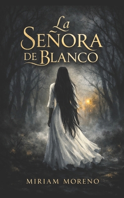 La Señora de Blanco [Spanish] B0GDTVCJ9Y Book Cover