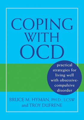 Coping with OCD: Practical Strategies for Livin... 1572244682 Book Cover