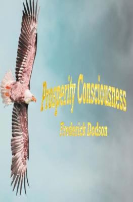 Prosperity Consciousness 1460945964 Book Cover