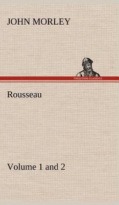 Rousseau (Volume 1 and 2) 3849163415 Book Cover