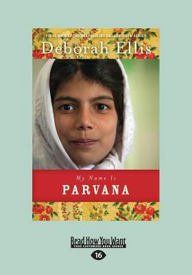 My Name Is Parvana (Large Print 16pt) [Large Print] 145966454X Book Cover