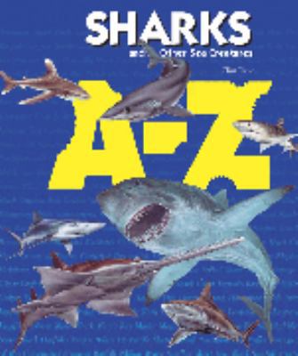 Sharks A-Z: And Other Sea Creatures 1410300730 Book Cover