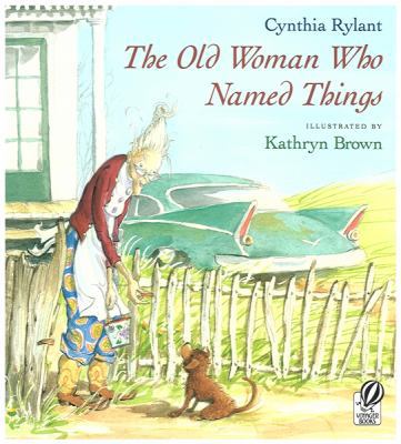 The Old Woman Who Named Things 0152578099 Book Cover