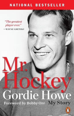 Mr. Hockey: The Autobiography of Gordie Howe 014319271X Book Cover