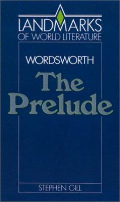 Wordsworth: The Prelude 0521362180 Book Cover