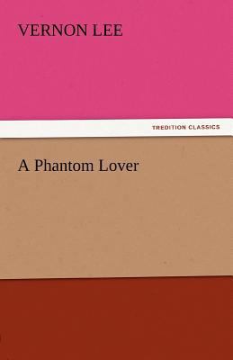 A Phantom Lover 3842433158 Book Cover