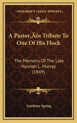 A Pastor's Tribute to One of His Flock: The Mem... 1166528286 Book Cover