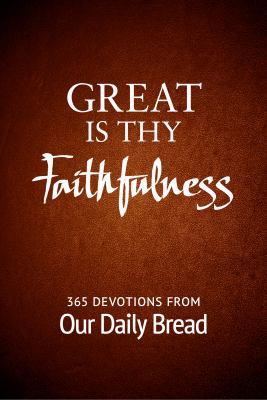 Great Is Thy Faithfulness: 365 Devotions from O... 1627079068 Book Cover