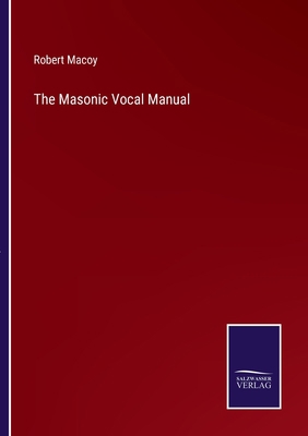 The Masonic Vocal Manual 3375133049 Book Cover