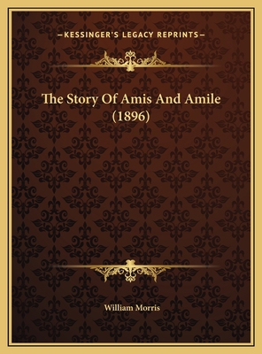 The Story Of Amis And Amile (1896) 116962250X Book Cover