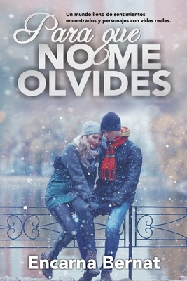 Para que no me olvides: Relatos de amor (Relato... [Spanish] 1541106938 Book Cover