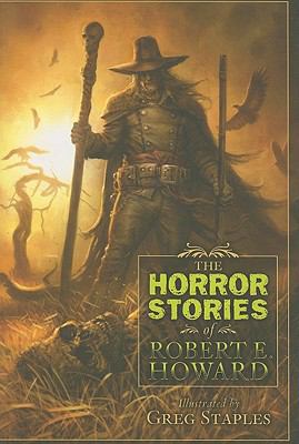 The Horror Stories of Robert E. Howard 1596063327 Book Cover
