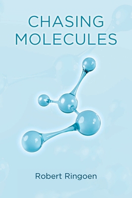 Chasing Molecules B0H31SGTFH Book Cover