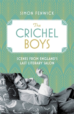 The Crichel Boys: Scenes from England's Last Li... 1472132483 Book Cover