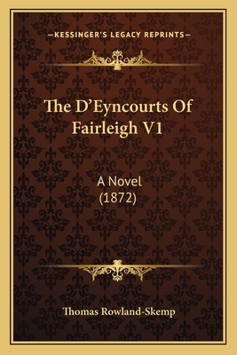 The D'Eyncourts Of Fairleigh V1: A Novel (1872) 1165680238 Book Cover