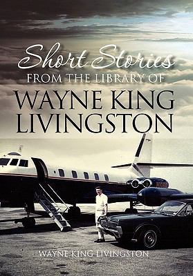 Short Stories from the Library of Wayne King Li... 1462881440 Book Cover