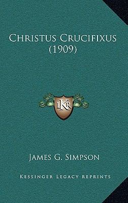 Christus Crucifixus (1909) 1164341332 Book Cover