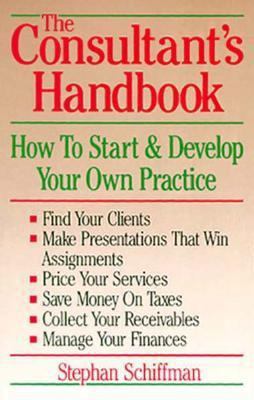 The Consultant's Handbook: How to Start and Dev... 093786093X Book Cover