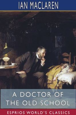 A Doctor of the Old School (Esprios Classics) 1715600673 Book Cover