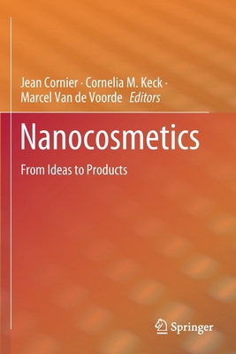 Nanocosmetics: From Ideas to Products 3030165752 Book Cover