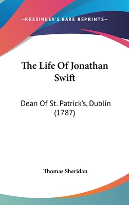 The Life Of Jonathan Swift: Dean Of St. Patrick... 1104454335 Book Cover