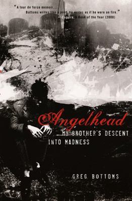 Angelhead: My Brother's Descent Into Madness 0226067645 Book Cover