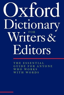 The Oxford Dictionary for Writers and Editors 0198662394 Book Cover