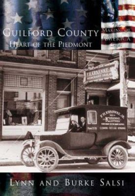 Guilford County: The Heart of the Piedmont 0738523674 Book Cover