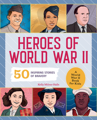 Heroes of World War II: A World War II Book for... 1648763782 Book Cover