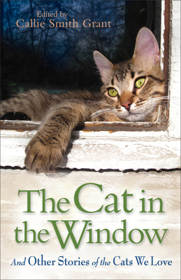 The Cat in the Window: And Other Stories of the... 0800721802 Book Cover