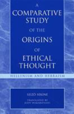 A Comparative Study of the Origins of Ethical T... 0742532402 Book Cover