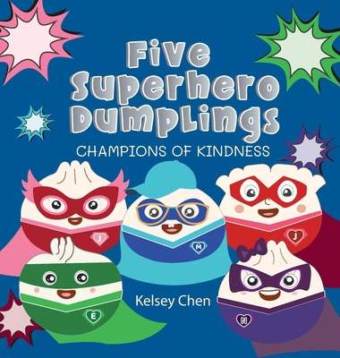 Five Superhero Dumplings Champions of Kindness B0D1MF1P68 Book Cover
