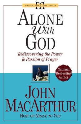 Alone with God: Rediscovering the Power and Pas... 0781444292 Book Cover