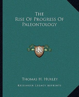 The Rise Of Progress Of Paleontology 1162857102 Book Cover