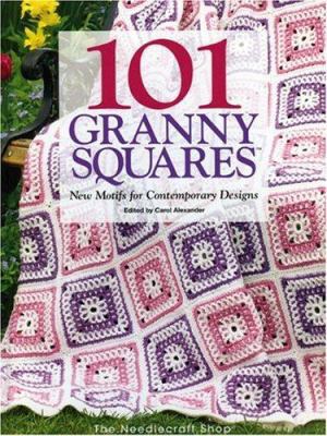 101 Granny Squares: New Motifs For Contemporary... 1573671681 Book Cover