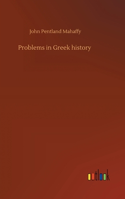 Problems in Greek history 3752439556 Book Cover