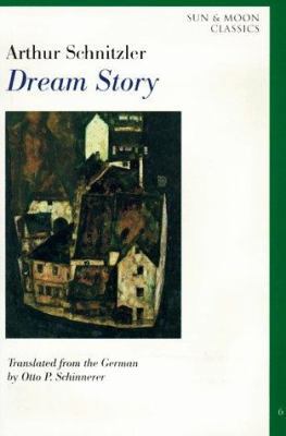 Dream Story (Sun and Moon Classics, 6) 1557130817 Book Cover