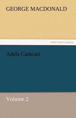 Adela Cathcart, Volume 2 384246648X Book Cover