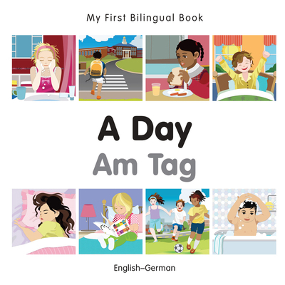 My First Bilingual Book-A Day (English-German) [German] 1785080407 Book Cover