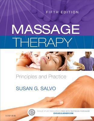 Massage Therapy: Principles and Practice 0323239714 Book Cover