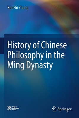 History of Chinese Philosophy in the Ming Dynasty 9811589658 Book Cover