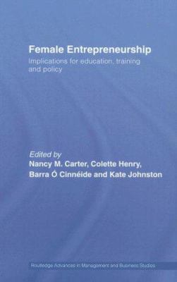 Female Entrepreneurship: Implications for Educa... 0415363179 Book Cover