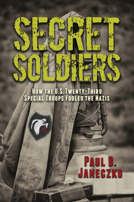 Secret Soldiers: How the U.S. Twenty-Third Spec... 0763681539 Book Cover