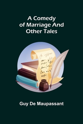 A Comedy of Marriage and Other Tales 9355754485 Book Cover