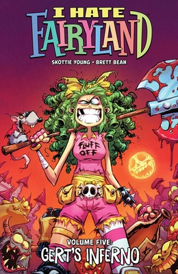 I Hate Fairyland Volume 5: Gert's Inferno 1534325980 Book Cover