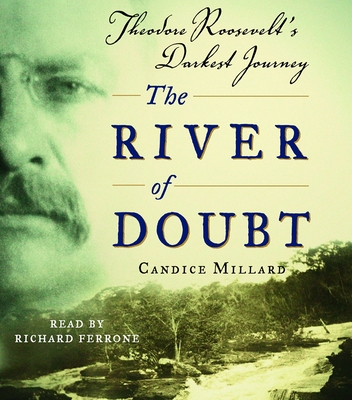 The River of Doubt: Theodore Roosevelt's Darkes... B00A2PQBLA Book Cover