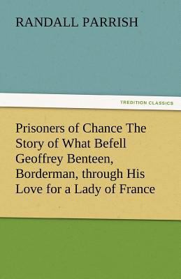 Prisoners of Chance the Story of What Befell Ge... 3842485336 Book Cover
