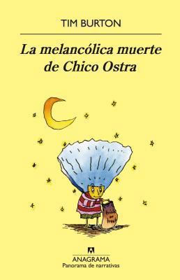 La Melancolica Muerte de Chico Ostra [Spanish] 8433968998 Book Cover