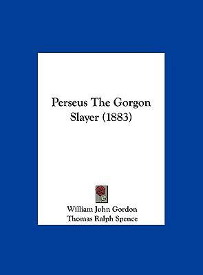 Perseus the Gorgon Slayer (1883) 1162041013 Book Cover