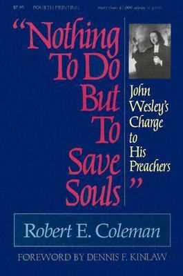 Nothing to Do But to Save Souls: John Wesley's ... 0915143054 Book Cover